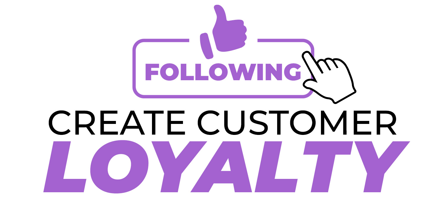 create customer loyalty