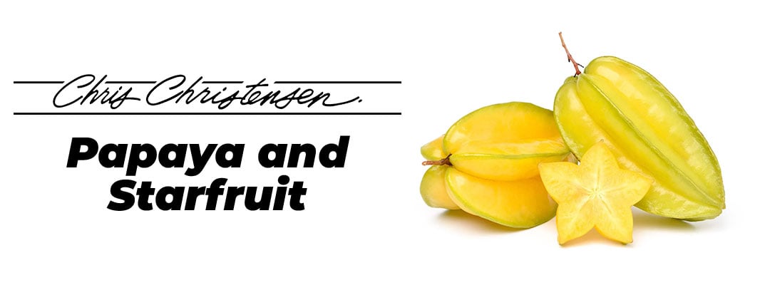 Chris Christensen Papaya Starfruit