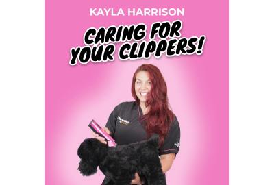 Kayla Harrison : Caring for your Clippers