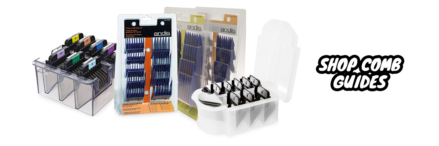 Wahl Comb Guides and Andis Comb Guides and Heiniger Comb Guides